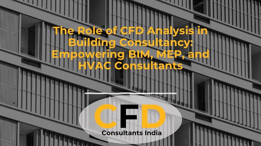 CFD for building consultants BIM MEP